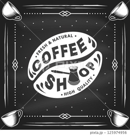 Coffee shop logo, badge, patch design on the chalkboard. Vector. Concept for cafe and restaurant logo, brand, label with coffee beans and bowl with a handle for making coffee on the stove Coffee shop logo, badge, patch design on the chalkboard. Vector. Concept for cafe and restaurant logo, brand, label with coffee beans and bowl with a handle for making coffee on the stove 125974956