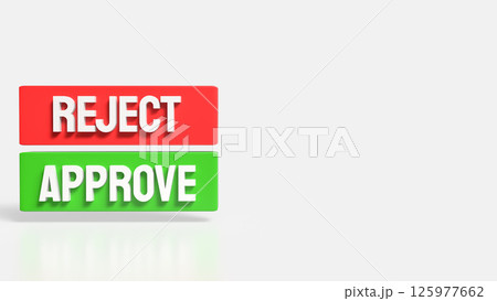 The Green Approve and Red Reject image 3d Rendering. 125977662
