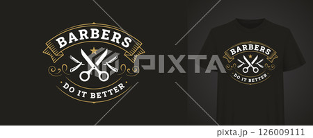 Barbers Do It Better Retro Scissors and Comb T-shirt Design Barbers Do It Better Retro Scissors and Comb T-shirt Design 126009111