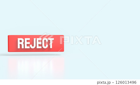 The Red Reject on white background 3d Rendering. 126013496