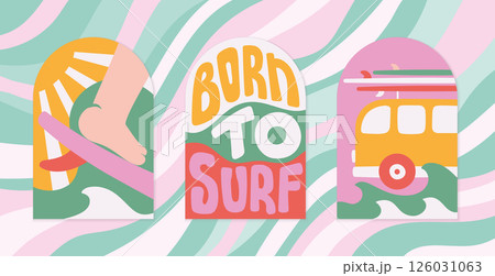 Bright retro style surf card, banner template. Modern abstract summer illustration, quote Born to surf, ocean waves, van vector cover, print. 126031063