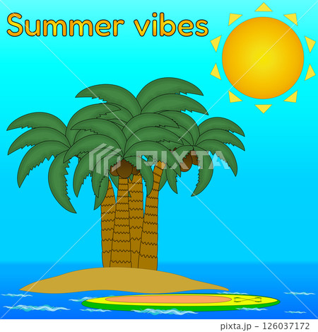 Greeting card with a scene of a tropical island, palm trees, coconuts, surfboard, sun and ocean waves. Summer vibes inscription. Ideal for holiday and vacation banner, summertime activity design. 126037172