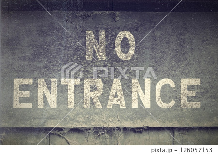 Old inscription NO ENTRANCE. 126057153