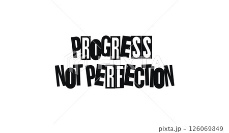 Inspirational Phrase Progress Not Perfection In Geometric Paper-Cut Typography. Dada-Inspired Message Emphasizing Growth Over Flawlessness. Vector Illustration. 126069849