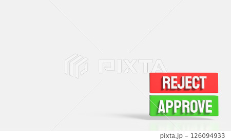 The Green Approve and Red Reject image 3d Rendering. The Green Approve and Red Reject image 3d Rendering. 126094933