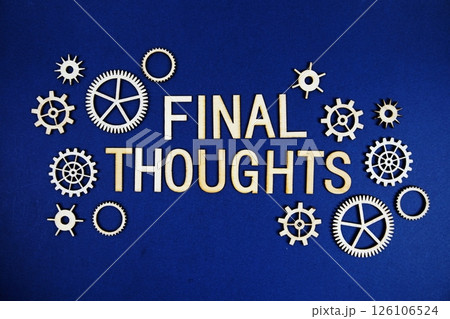 Final Thoughts alphabet letters with gears element on navy blue background Final Thoughts alphabet letters with gears element on navy blue background 126106524