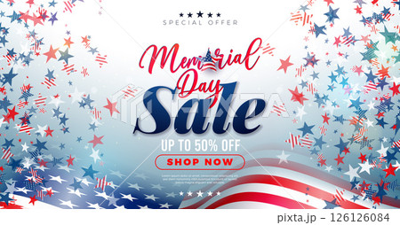 Memorial Day Sale Illustration with American Flag on Falling Colorful Star Background. Vector American USA National Celebration Design with Typography Lettering for Coupon, Voucher, Web Banner Memorial Day Sale Illustration with American Flag on Falling Colorful Star Background. Vector American USA National Celebration Design with Typography Lettering for Coupon, Voucher, Web Banner 126126084