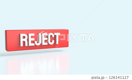The Red Reject on white background 3d Rendering. The Red Reject on white background 3d Rendering. 126141127
