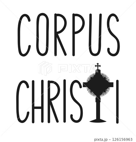 Hand drawn modern calligraphy text - Corpus Christi. Hand drawn modern calligraphy text - Corpus Christi. 126156963