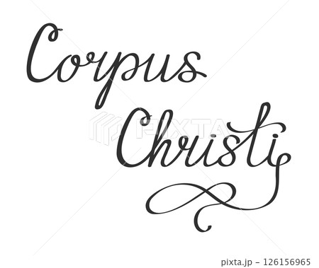 Handwrlitting lettering Corpus Christi.  126156965
