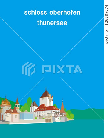 オーバーホーヘン城 schloss oberhofen トゥーン湖 thun スイス 春風景 オーバーホーヘン城 schloss oberhofen トゥーン湖 thun スイス 春風景 126185074
