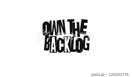 Agile-Inspired Phrase Own The Backlog In Bold Cut-Out Collage Typography. Motivational Message For Teams, Projects, And Product Owners. Vector Illustration. Agile-Inspired Phrase Own The Backlog In Bold Cut-Out Collage Typography. Motivational Message For Teams, Projects, And Product Owners. Vector Illustration. 126201576