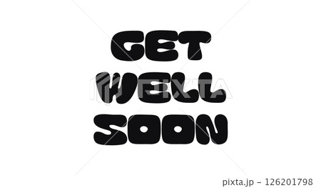 Get Well Soon Message In Bold Rounded Font. Cheerful Encouragement Text For Cards, Posters, Stickers Or Social Media Use. Perfect For Wellness Support Designs. Vector Illustration. 126201798
