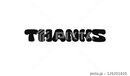 Phrase Quote With Word Thanks In Bold Rounded Typography. Gratitude Message In Playful Style For Greeting, Posters, Gifts. Vector Illustration. 126201820