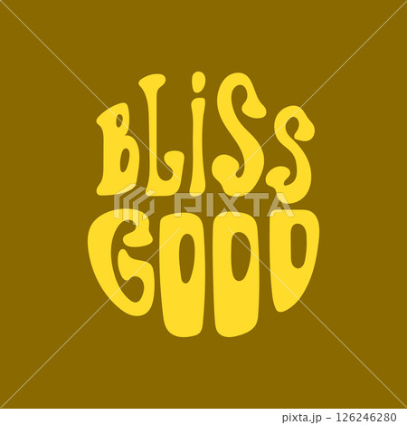 Retro groovy typography design with Bliss good Retro groovy typography design with Bliss good 126246280