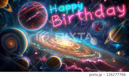 Vibrant celebration of a birthday in a cosmic setting featuring planets, galaxies, and colorful text. 126277766