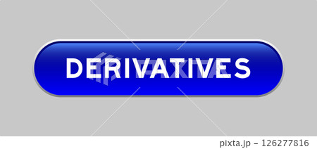 Blue color capsule shape button with word derivatives on gray background 126277816