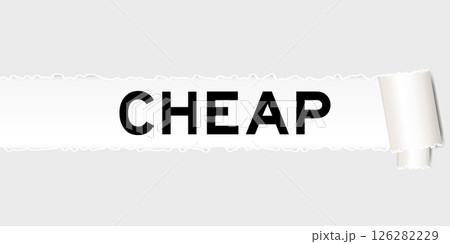 Ripped gray paper background that have word cheap under torn part Ripped gray paper background that have word cheap under torn part 126282229