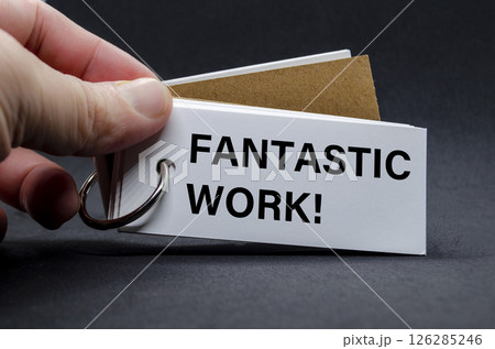 FANTASTIC WORK text on white notepad. A Simple Gesture, A Powerful Message of Recognition and Encouragement FANTASTIC WORK text on white notepad. A Simple Gesture, A Powerful Message of Recognition and Encouragement 126285246