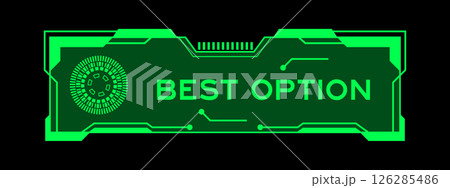 Green color of futuristic hud banner that have word best option on user interface screen on black background 126285486