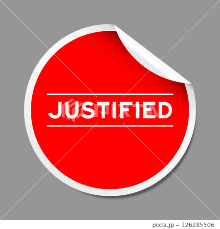Red color peel sticker label with word justified on gray background Red color peel sticker label with word justified on gray background 126285506