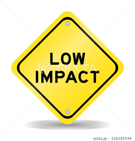 Yellow color transportation sign with word low impact on white background 126285544