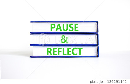 Pause and reflect symbol. Concept words Pause and reflect on beautiful books. Beautiful white paper background. Business motivational lifestyle pause and reflect concept. Copy space. Pause and reflect symbol. Concept words Pause and reflect on beautiful books. Beautiful white paper background. Business motivational lifestyle pause and reflect concept. Copy space. 126291142