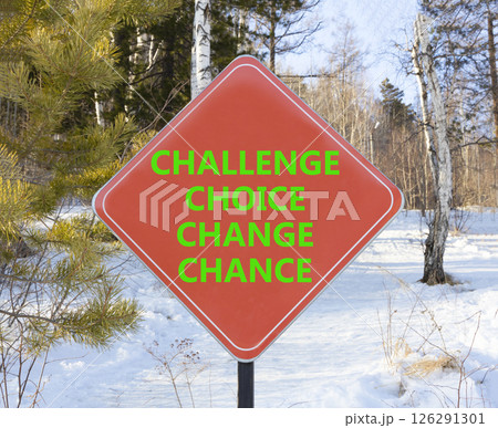Challenge choice change chance symbol. Concept words Challenge choice change chance on beautiful road sign. Beautiful forest background. Business Challenge choice change chance concept. Copy space. Challenge choice change chance symbol. Concept words Challenge choice change chance on beautiful road sign. Beautiful forest background. Business Challenge choice change chance concept. Copy space. 126291301