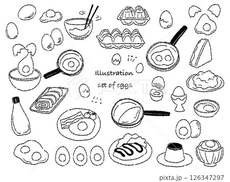 手描きラフテイストな卵と卵料理のイラストセット(モノクロ線画) 手描きラフテイストな卵と卵料理のイラストセット(モノクロ線画) 126347297