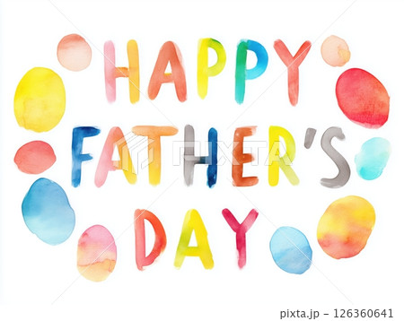 カラフルな水彩風、Happy Father's Day 126360641