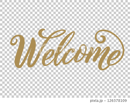 Stylish Welcome gold lettering... - Stock Illustration [126378109] - PIXTA
