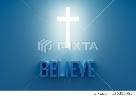 Believe 3d banner. Religion concept. Glowing cross, 3d letters blue background Believe 3d banner. Religion concept. Glowing cross, 3d letters blue background 126396459