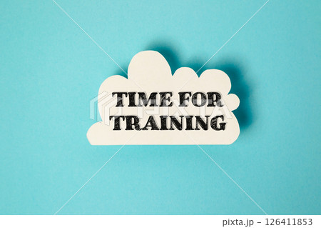 White cloud with the words time for training written in black 126411853