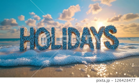 A beautiful beach scene featuring 'Holidays' written in sand at sunset. 126428477