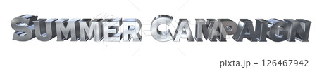 3DCG文字「Summer Campaign(サマーキャンペーン)」 3DCG文字「Summer Campaign(サマーキャンペーン)」 126467942