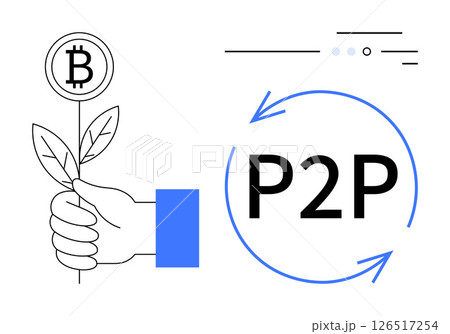 Hand holding a plant with Bitcoin symbol on top suggesting growth next to blue arrows forming a circle around P2P. Ideal for financial technology, crypto trading, digital economy, blockchain 126517254
