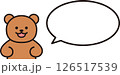 くまと丸い吹き出しのシンプルイラスト くまと丸い吹き出しのシンプルイラスト 126517539