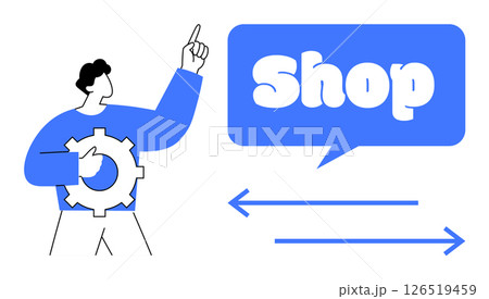 Person holds a gear and points to a blue speech bubble with the word Shop inside. Two arrows point left and right. Ideal for business, e-commerce, technology, marketing, and retail themes. Simple Person holds a gear and points to a blue speech bubble with the word Shop inside. Two arrows point left and right. Ideal for business, e-commerce, technology, marketing, and retail themes. Simple 126519459