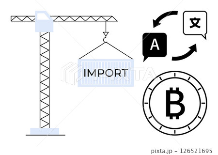 Crane lifting an import container, icon of translation with speech bubbles and arrows, and Bitcoin symbol. Ideal for global trade, financial transactions, international business, language services Crane lifting an import container, icon of translation with speech bubbles and arrows, and Bitcoin symbol. Ideal for global trade, financial transactions, international business, language services 126521695