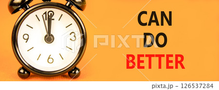 Can do better symbol. Concept words Can do better on beautiful orange paper. Alarm clock. Beautiful orange paper background. Business and can do better concept. Copy space. Can do better symbol. Concept words Can do better on beautiful orange paper. Alarm clock. Beautiful orange paper background. Business and can do better concept. Copy space. 126537284