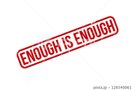 Enough Is Enough Rubber Stamp Seal Vector 126540061