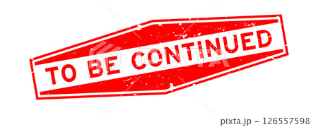Grunge red to be continued word hexagon seal stamp on white background 126557598