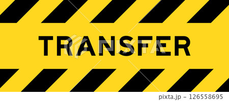 Yellow and black color with line striped label banner with word transfer 126558695