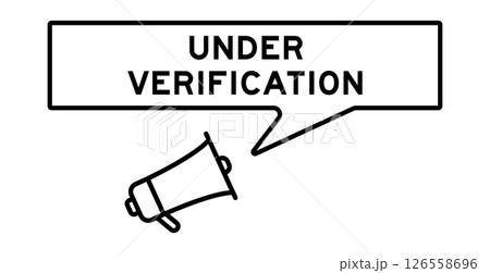 Megaphone icon with speech bubble in word under verification on white background 126558696