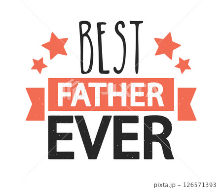 Best father ever festive lettering Best father ever festive lettering 126571393