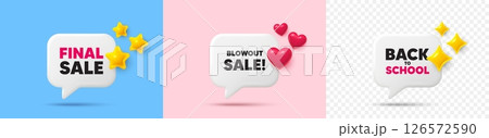 Blowout sale chat speech bubble. 3d stars, sparkles, hearts chat bubbles. Blowout sale tag. Special offer price sign. Advertising discounts symbol. Final sale, Back to school tag. Vector 126572590