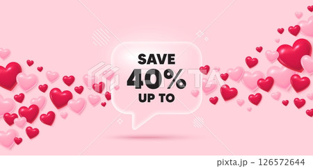 Discount glass speech bubble. 3d hearts pink background. Save up to 40 percent. Discount Sale offer price sign. Special offer symbol. Valentines day greeting card. Flying hearts. Vector 126572644