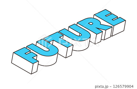 FUTURE 青と白の立体文字 アイソメトリックデザイン 3D FUTURE 青と白の立体文字 アイソメトリックデザイン 3D 126579904