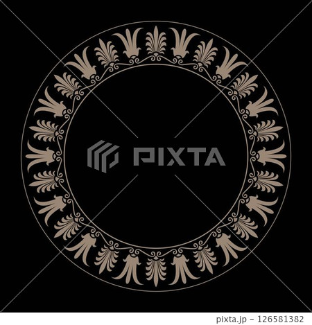 Classic Greek round ornament. Circle of Ancient Greece, Roman Empire. Vintage frame with arabesques. Palmette. Byzantium. For textile, embroidery, porcelain. Egyptian, assyrian, greek motives EPS Classic Greek round ornament. Circle of Ancient Greece, Roman Empire. Vintage frame with arabesques. Palmette. Byzantium. For textile, embroidery, porcelain. Egyptian, assyrian, greek motives EPS 126581382