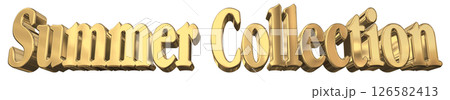 3DCG文字「Summer Collection(サマーコレクション)」 3DCG文字「Summer Collection(サマーコレクション)」 126582413
